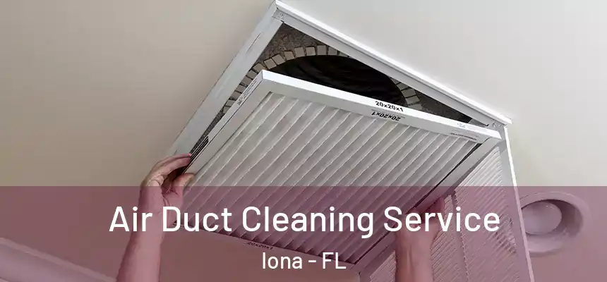  Air Duct Cleaning Service Iona - FL