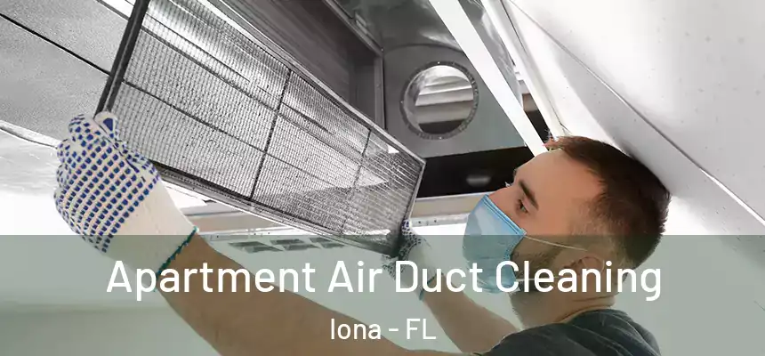 Apartment Air Duct Cleaning Iona - FL