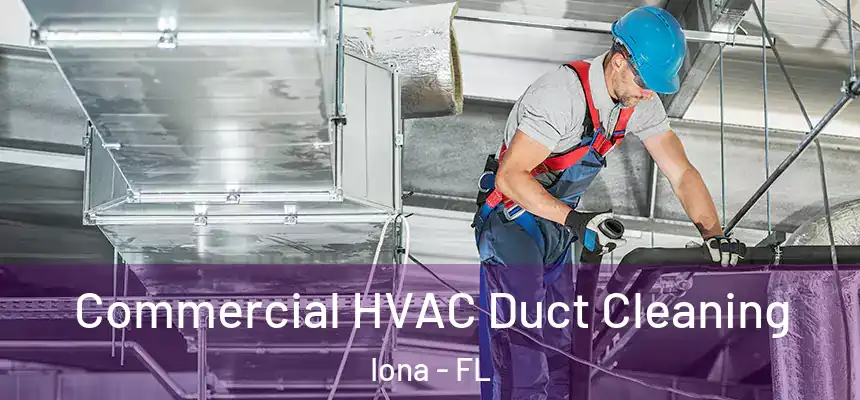 Commercial HVAC Duct Cleaning Iona - FL