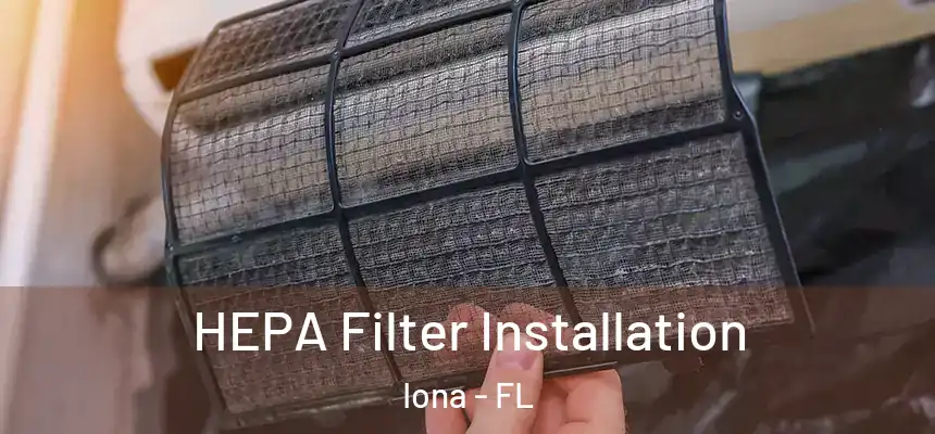 HEPA Filter Installation Iona - FL