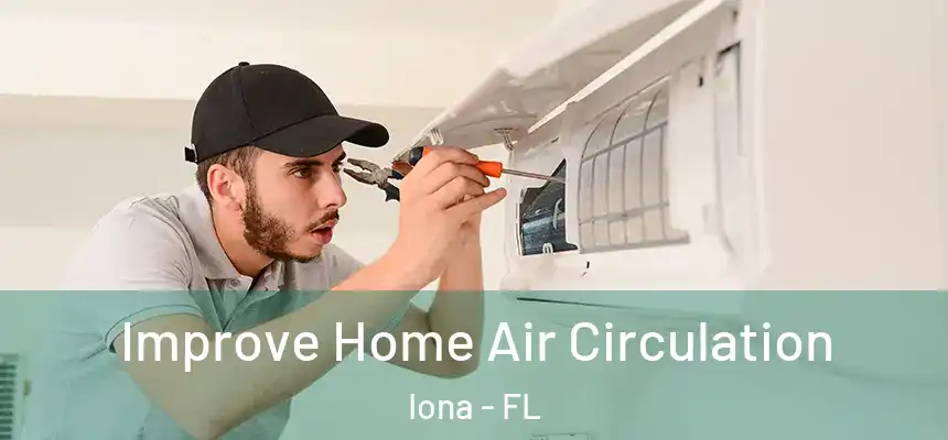  Improve Home Air Circulation Iona - FL