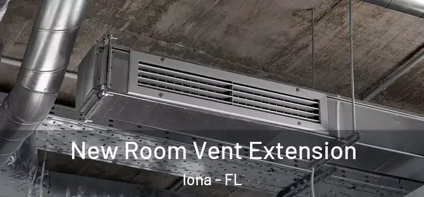  New Room Vent Extension Iona - FL