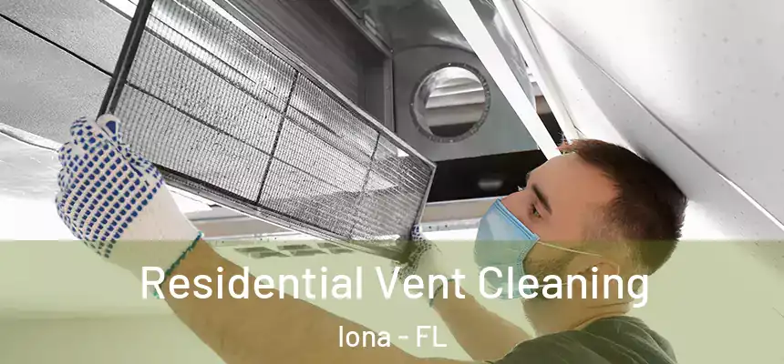  Residential Vent Cleaning Iona - FL