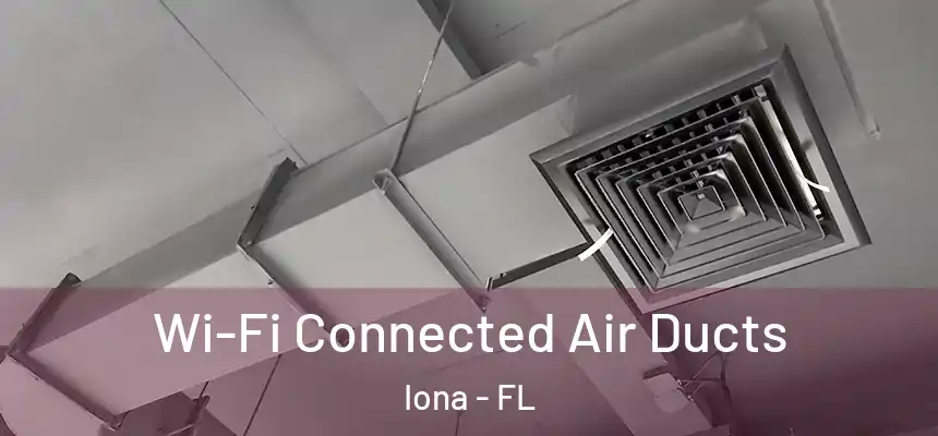  Wi-Fi Connected Air Ducts Iona - FL